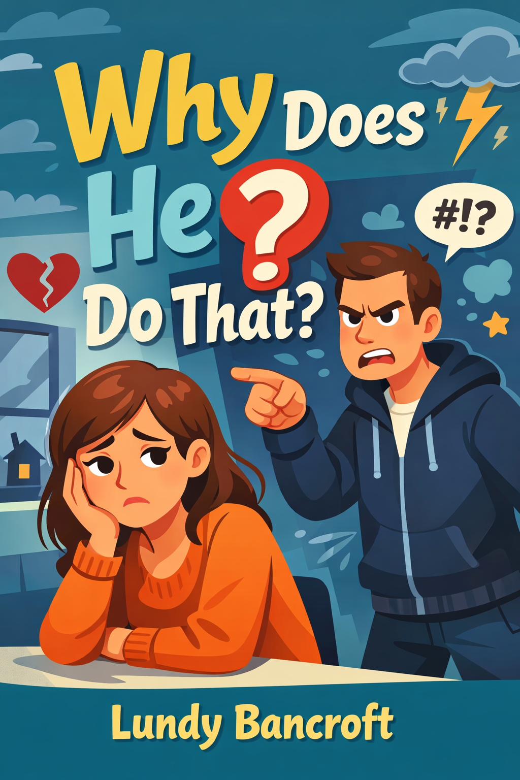 Why Does He Do That?