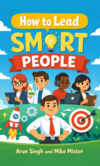 How to Lead Smart People