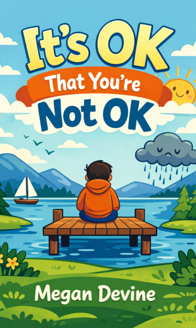 It's OK That You're Not OK