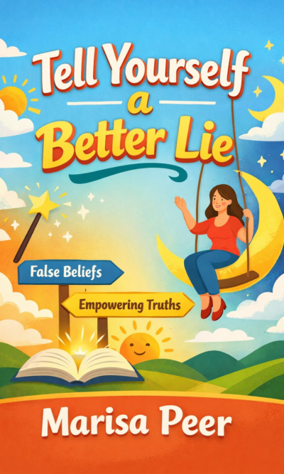 Tell Yourself a Better Lie