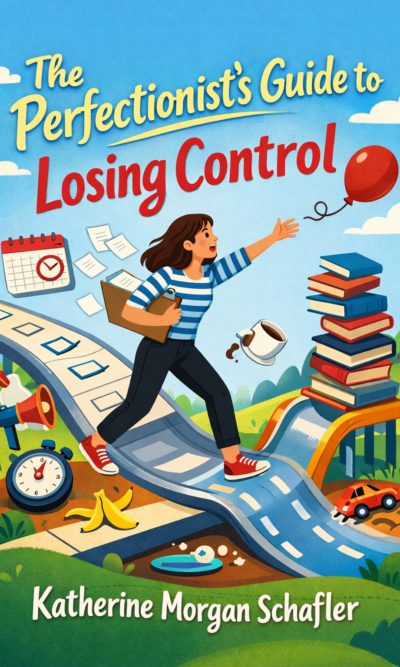 The Perfectionist's Guide to Losing Control
