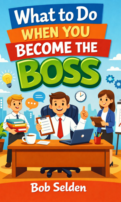 What to Do When You Become the Boss